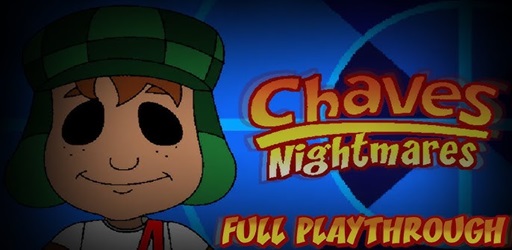 Chaves Nightmares