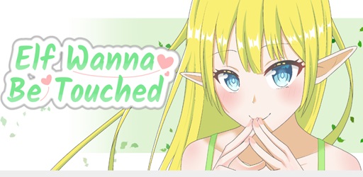 Elf~Wanna Be Touched