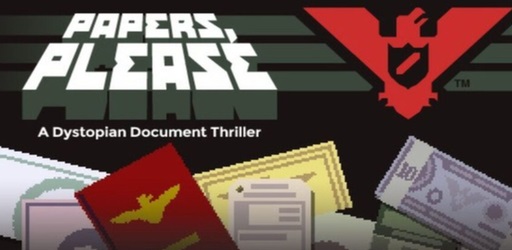 Papers, Please