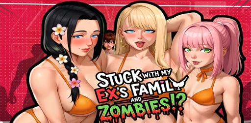 Stuck with My Ex’s Family and Zombies!?