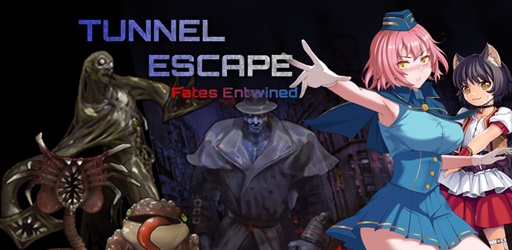 TUNNEL ESCAPE Fates Entwined